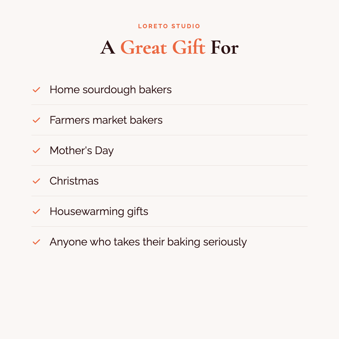 A great gift for home sourdough bakers, farmers market bakers, Mothers Day, Christmas, housewarming gifts, and anyone who takes their baking seriously.